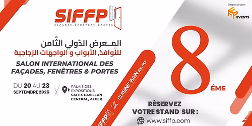 8ème édition du Salon International des Façades, Fenêtres et Portes (SIFFP)