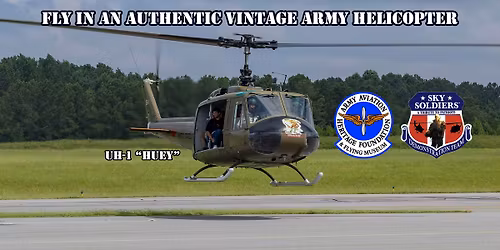 Ride in an AUTHENTIC Vietnam-Era Military Helicopter! AAHF Legacy Chapter, Hampton, GA