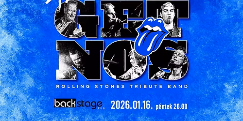 The GetNos Rolling Stones - \u00c8vnyit\u00f3 koncert a Backstage-ben