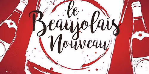 3 \u00e8me Soir\u00e9e d\u00e9gustation Beaujolais nouveau (r\u00e9serv\u00e9e aux membres)