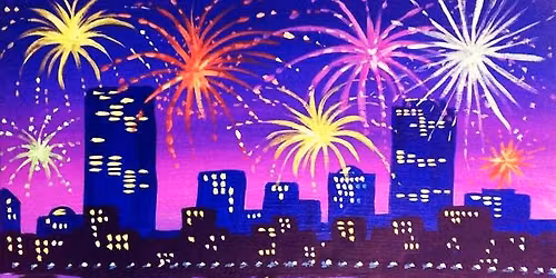 Paint and Sip: Fireworks Over the City