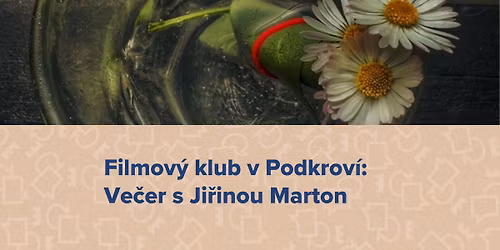Filmov\u00fd klub v Podkrov\u00ed: Ve\u010der s Ji\u0159inou Marton