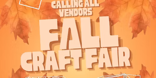 FALL CRAFT FAIR!! (Indoor event)