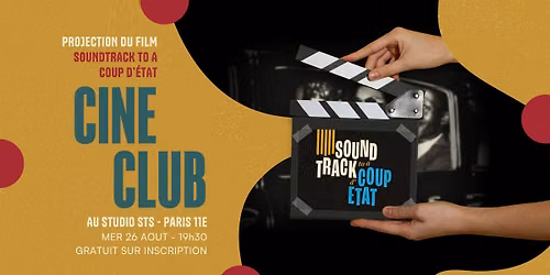 Cin\u00e9 Club au Studio STS :  Soundtrack to a Coup D'Etat