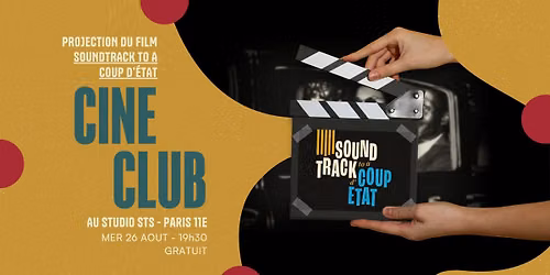 Cin\u00e9 Club au Studio STS :  Soundtrack to a Coup D'Etat
