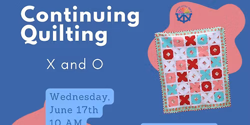 Continuing Quilting: X and O