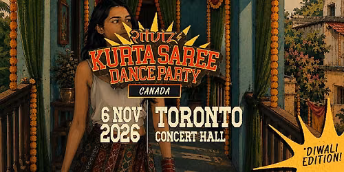 RITVIZ'S KURTA SAREE DANCE PARTY - TORONTO