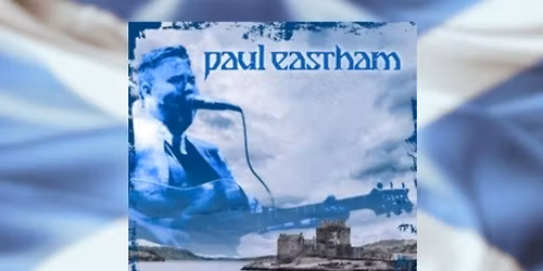 Paul Eastham - One Night In Scotland Udsolgt \ud83d\udea8
