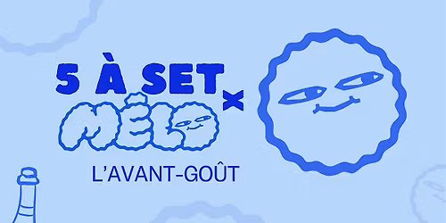 5 \u00e0 Set X Festival M\u00e9lo