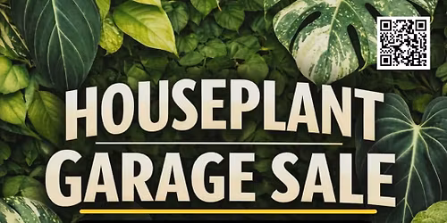 Garage Houseplant Sale - See Details Below