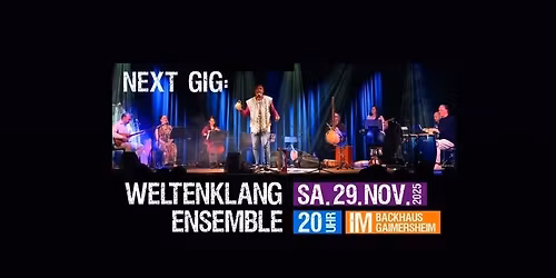 Weltenklang Ensemble - Harmonie durch Kontrast