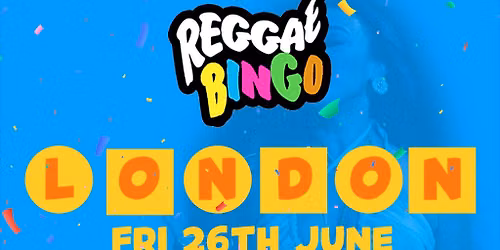 Reggae Bingo - London - Fri 26th June