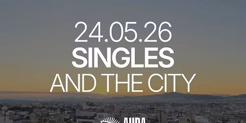 Sunday | Singles and the City | Athens | 25-35