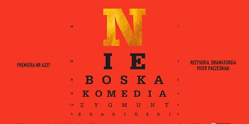 PREMIERA \u201eNie-Boska komedia" re\u017c. Piotr Pacze\u015bniak