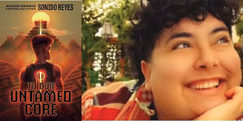 Sonido Reyes: To Our Untamed Core