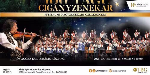 A 40 \u00c9VES SZ\u00c1ZTAG\u00da CIG\u00c1NYZENEKAR JUBILEUMI \u00dcNNEPI G\u00c1LAKONCERTJE