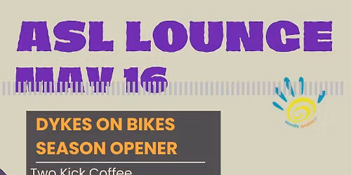 ASL Lounge - Season Opener for Dykes On Bikes