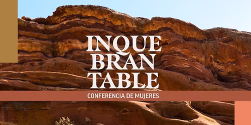 Conferencia de Mujeres: Inquebrantable