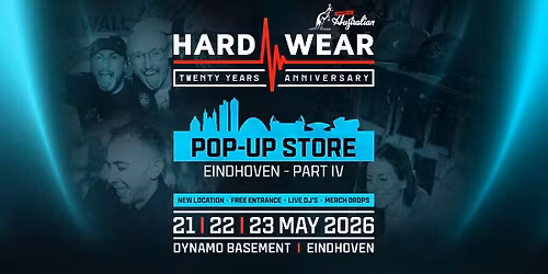 Hard-Wear Pop Up store Eindhoven 21- 23 May 2026