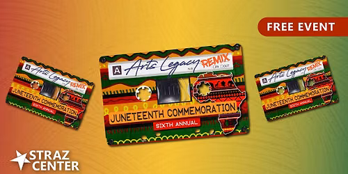 Arts Legacy Remix: Sixth Annual Juneteenth Commemoration