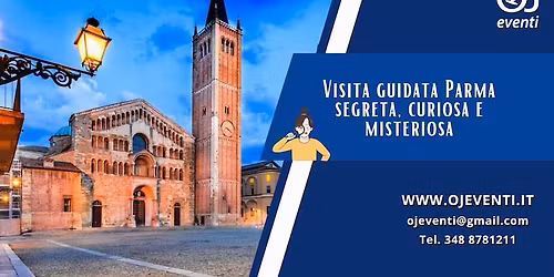 Visita guidata Parma segreta, curiosa e misteriosa - Oj Eventi