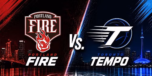 Toronto Tempo vs. Portland Fire