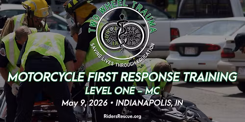 Motorcycle First Response Training-Indy 5\/9\/26