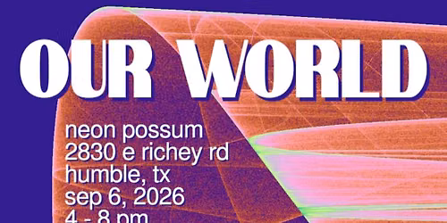 Our World at The Neon Possum