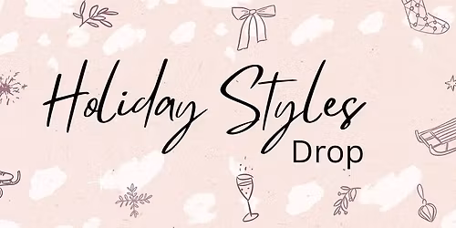 HOLIDAY STYLES DROP \u2014 DEC 13 \ud83c\udf84\u2728