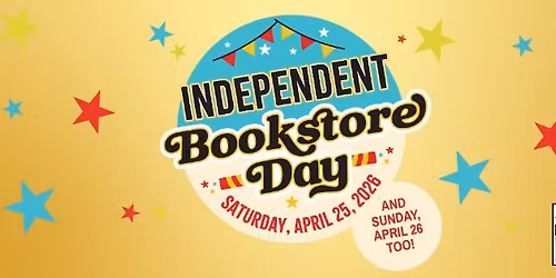 Independent Bookstore Day Weekend