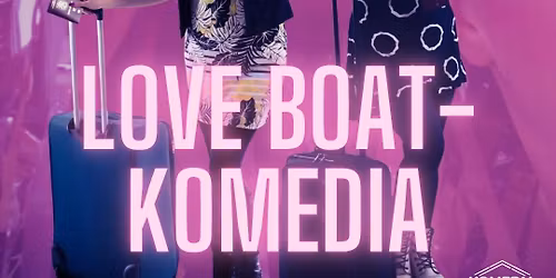 Love Boat -komedia \/ Turku