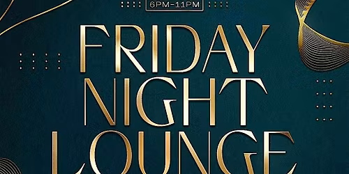 Friday Night Lounge