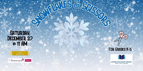 Snowflakes & Scissors (For Grades K-5)