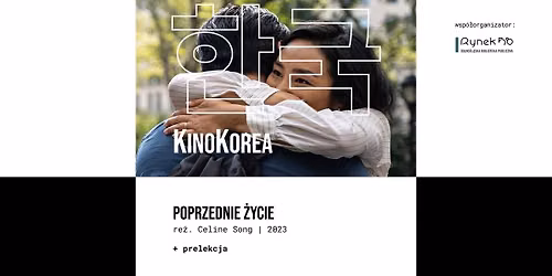 KinoKorea | POPRZEDNIE \u017bYCIE | 2023 + prelekcja