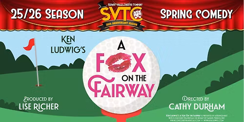 The SVTC Presents Ken Ludwig's "A Fox On the Fairway"