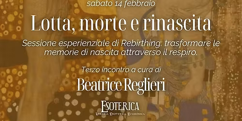 "Lotta, morte e rinascita" sessione esperienziale di Rebirthing con Beatrice Reglieri