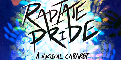 RADIATE PRIDE: A Musical Cabaret celebrating the voices of lgbtqia+ performers