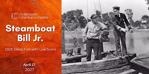 Indpls Chamber Orchestra - Steamboat Bill, Jr. at Howard L. Schrott Center for the Arts