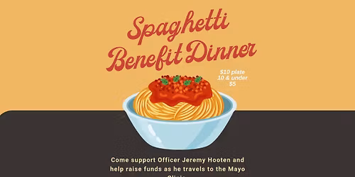 Spaghetti Benefit Dinner for Officer Hooten