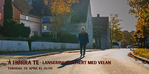 Velan - \u00c5 h\u00f8rra te - lanseringskonsert