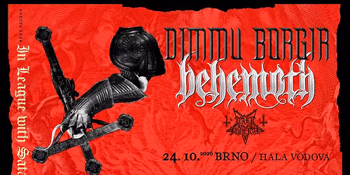 BEHEMOTH & DIMMU BORGIR - 24. 10. 2026 - Brno