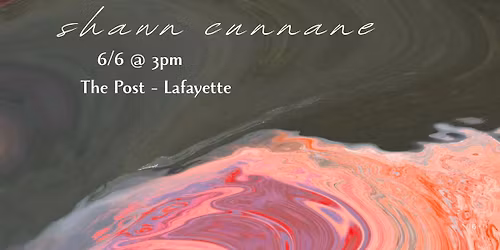Shawn Cunnane at The Post - Lafayette
