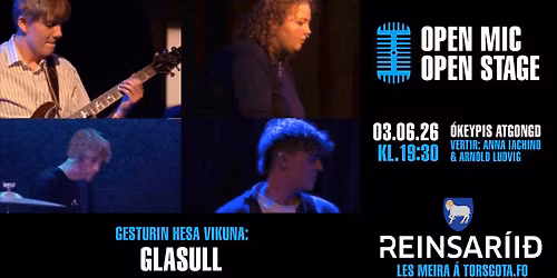 Open Mic \/ Open Stage vi\u00f0 Glasull