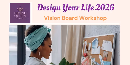 Design your Life - Vision Board Workshop