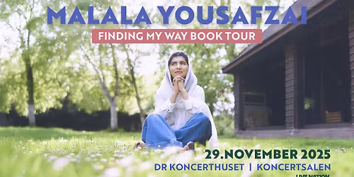 Malala Yousafzai \u2013 Finding My Way Book Tour 2025 \/ DR Koncerthuset, Koncertsalen