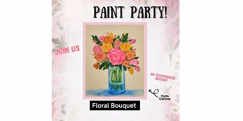 Floral Bouquet Paint Night - at Harmonic Egg & Wellness