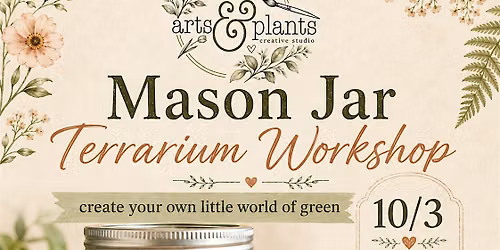 mason jar terrarium workshop