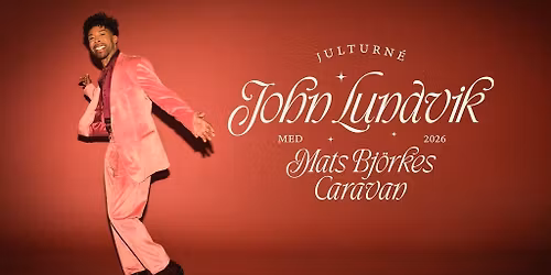 John Lundvik med Mats Bj\u00f6rkes Caravan - Julturn\u00e9 2026