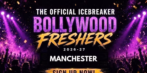 Manchester Bollywood Freshers Icebreaker 2026-27 Signup - The Official Waitlist