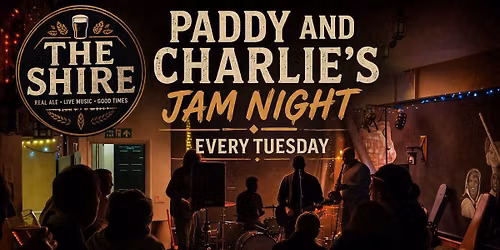 Paddy & Charlie's Electric Jam Night @ The Shire (EVERY TUESDAY!)